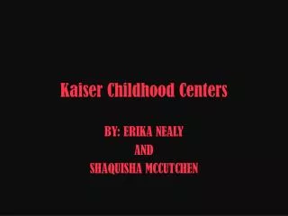 Kaiser Childhood Centers