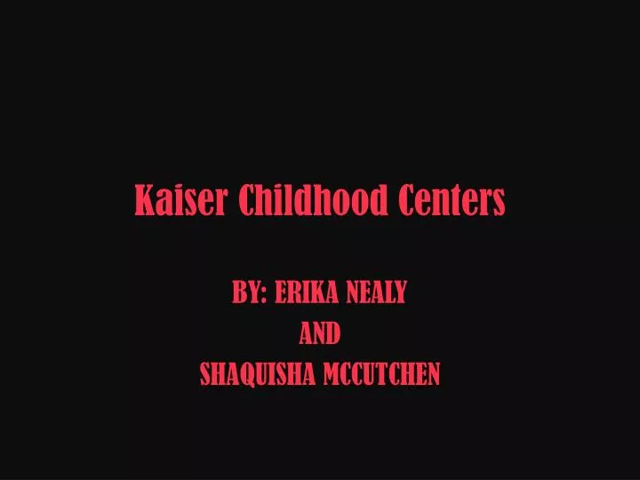 kaiser childhood centers