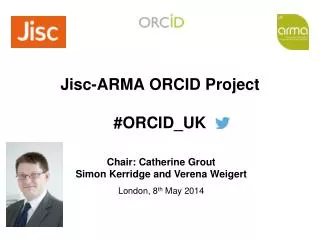 Jisc -ARMA ORCID Project #ORCID_UK