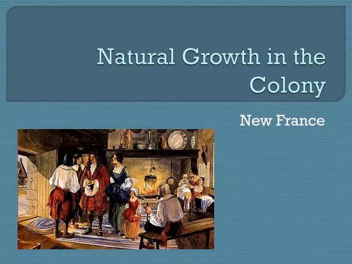 natural growth in the colony