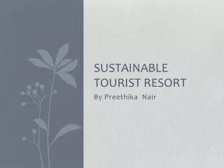 Sustainable tourist resort