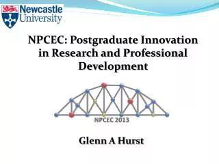 NPCEC: Postgraduate Innovation in Researc h and Professional Development