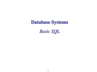 Database Systems Basic SQL