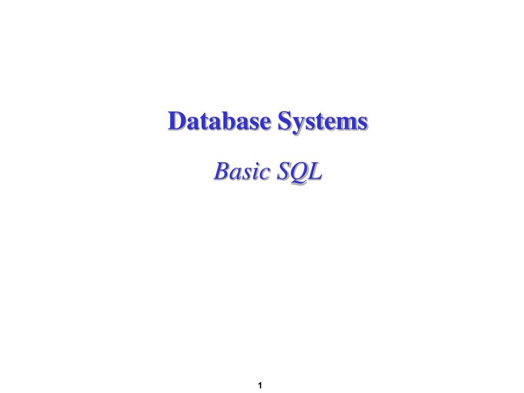 PPT - Database Systems Basic SQL PowerPoint Presentation, free download ...