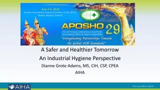 A Safer and Healthier Tomorrow An Industrial Hygiene Perspective