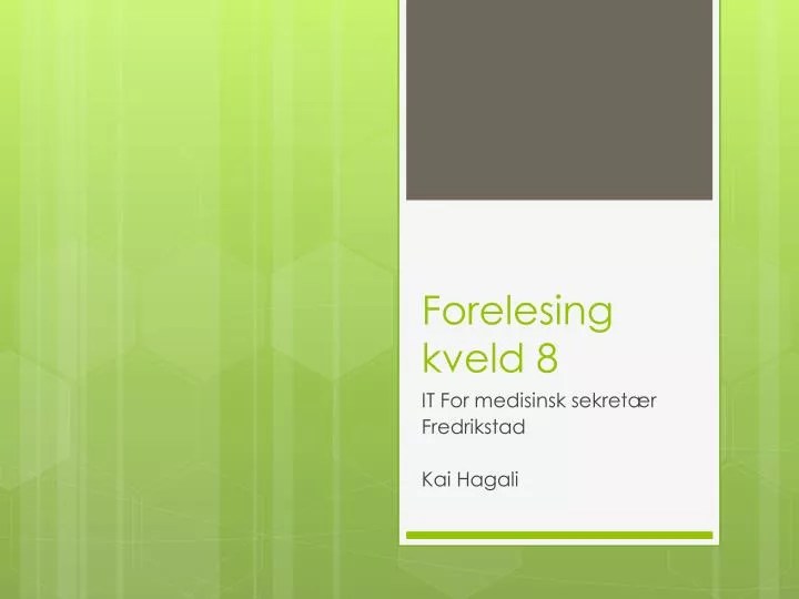 forelesing kveld 8