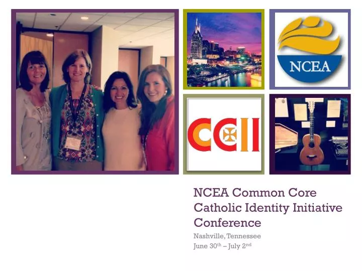 ncea common core catholic identity initiative conference