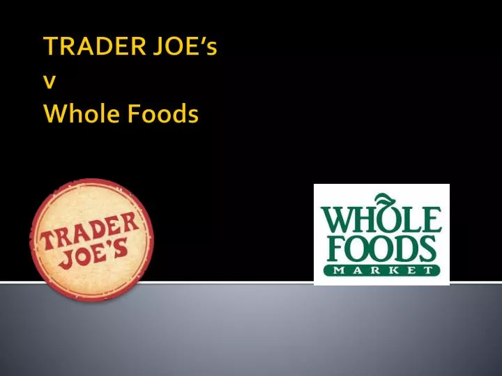 trader joe s v whole foods