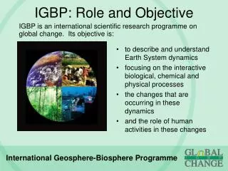 IGBP: Role and Objective