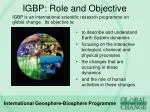 IGBP: Role and Objective - slide 1