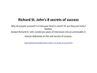 ted/talks/richard_st_john_s_8_secrets_of_success.html