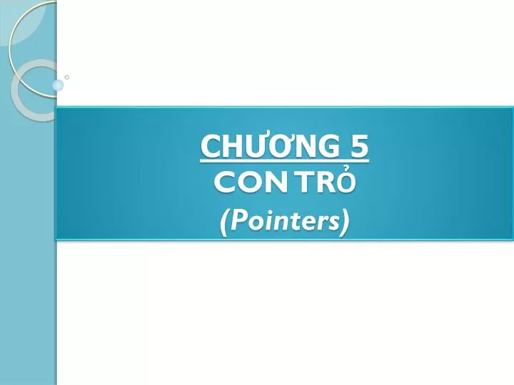 ch ng 5 con tr pointers