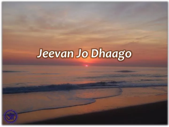 jeevan jo dhaago