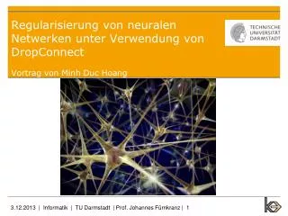 regularisierung von neuralen netwerken unter verwendung von dropconnect vortrag von minh duc hoang
