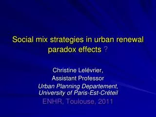 Social mix strategies in urban renewal paradox effects ?