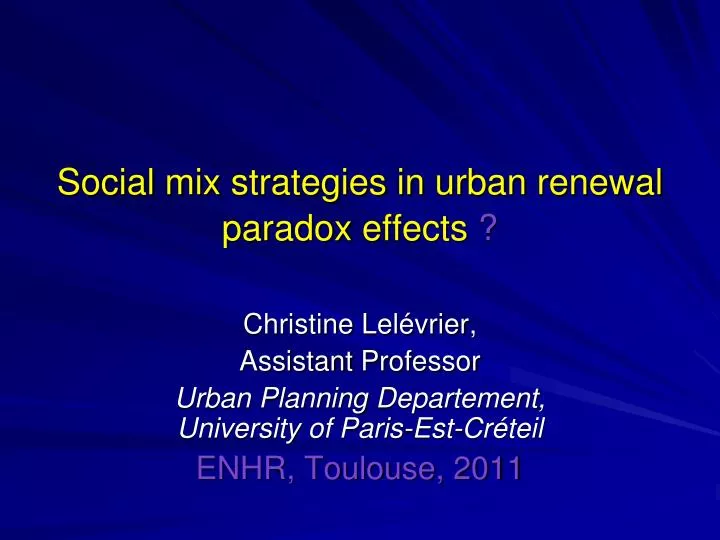social mix strategies in urban renewal paradox effects