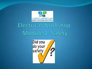 Electrical Workshop Module 1: Safety