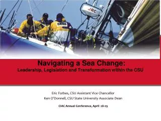 Navigating a Sea Change: Leadership, Legislation and Transformation within the CSU