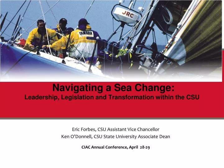 navigating a sea change leadership legislation and transformation within the csu