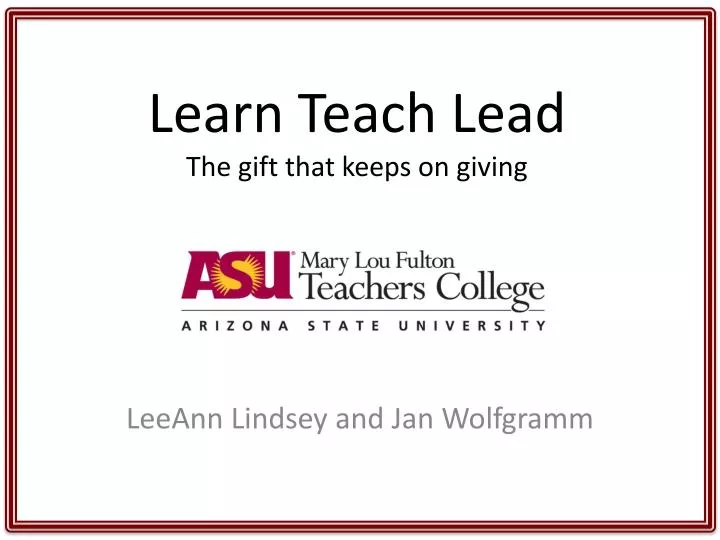 learn teach lead the gift that keeps on giving