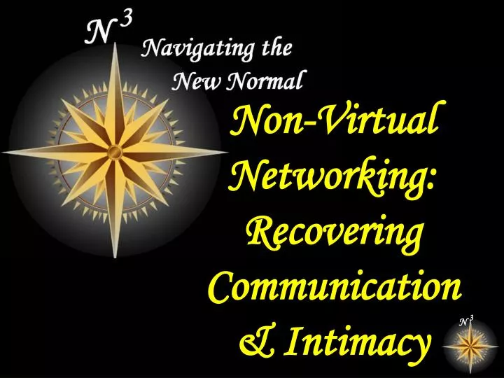 non virtual networking recovering communication intimacy