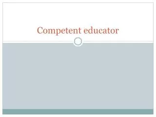 Competent educator