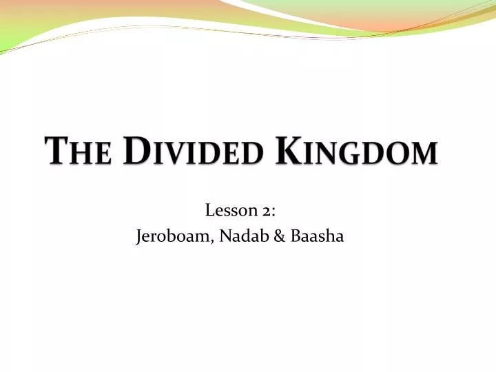 the divided kingdom