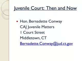 Juvenile Court: Then and Now