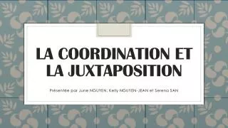 la coordination et la juxtaposition