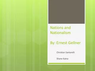 Nations and Nationalism By: Ernest Gellner