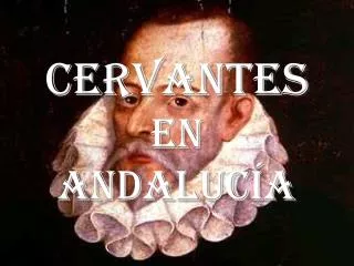 cervantes en andaluc a