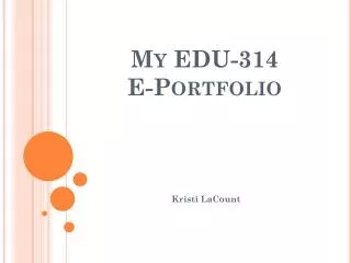 My EDU-314 E-Portfolio