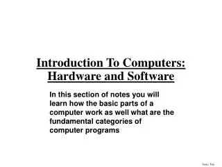 Introduction To Computers: Hardware and Software