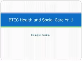 BTEC Health and Social Care Yr. 1