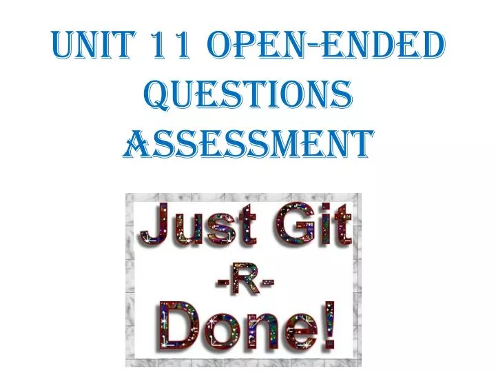 unit 11 open ended questions assessment
