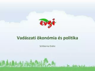 Vadászati ökonómia és politika