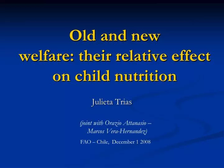 old and new welfare their relative effect on child nutrition