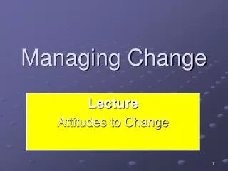 Managing Change