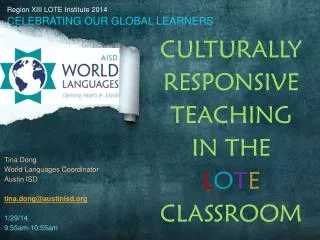 CULTURALLY RESPONSIVE TEACHING IN THE L O T E CLASSROOM