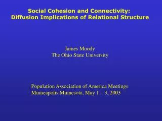 Social Cohesion and Connectivity: Diffusion Implications of Relational Structure