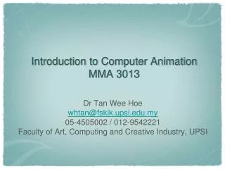 Introduction to Computer Animation MMA 3013