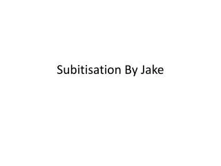 Subitisation By Jake