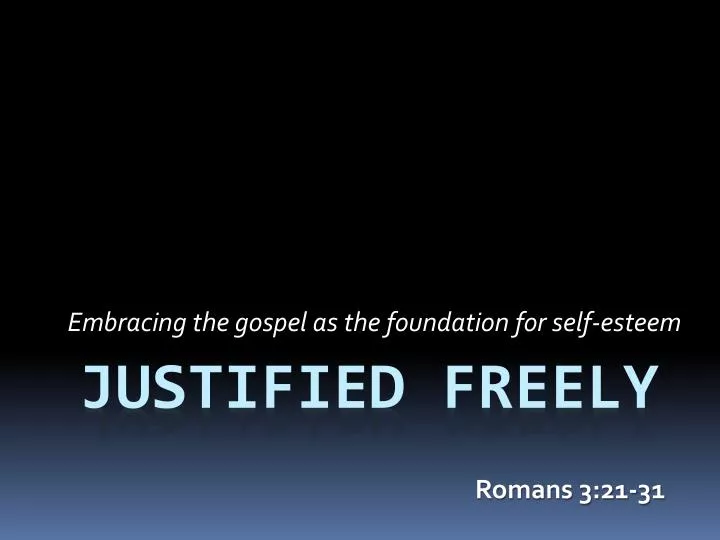 embracing the gospel as the foundation for self esteem