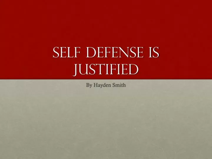 self defense is justified