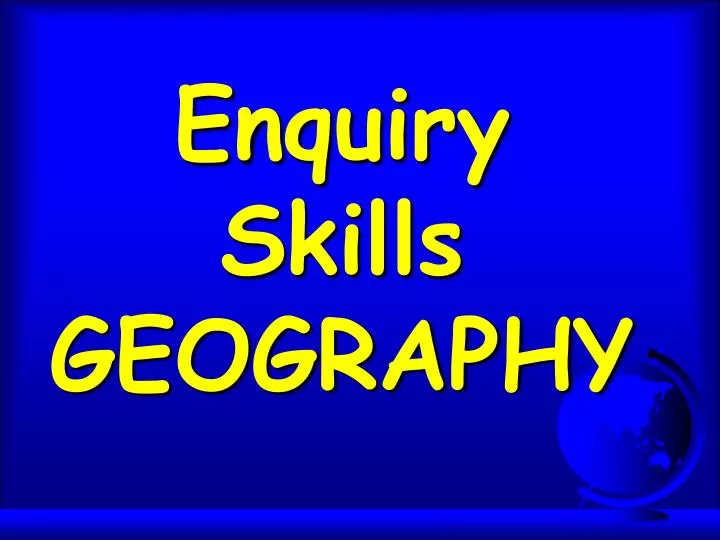 enquiry skills geography