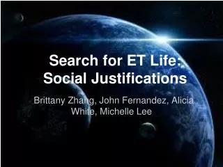 Search for ET Life: Social Justifications