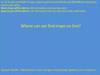 Where can we find maps on line?