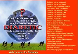 Diabetes can be prevented Diabetes can be monitored Diabetes can cause heart attack
