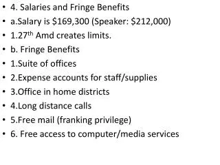4. Salaries and Fringe Benefits a.Salary is $169,300 (Speaker: $212,000)