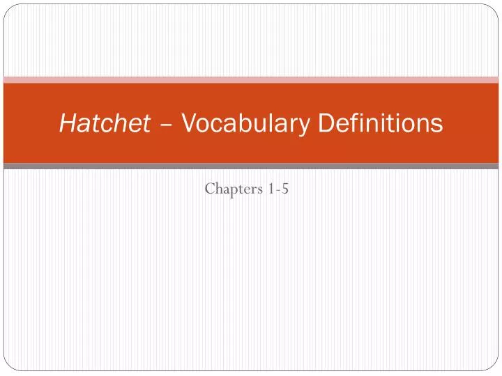 hatchet vocabulary definitions